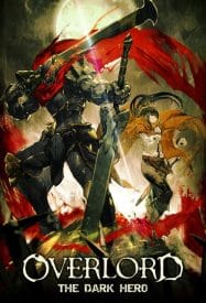ดูหนังออนไลน์ Overlord The Dark Hero (2017) โอเวอร์ ลอร์ด จอมมารพิชิตโลก เดอะ มูฟวี่ 2
